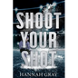 Shoot Your Shot - Paperback
