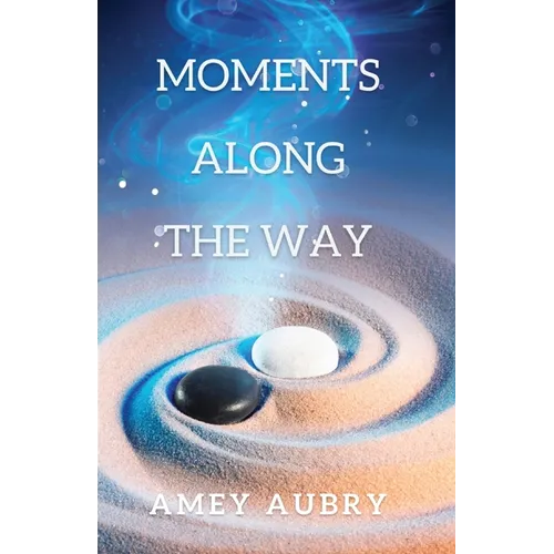 Moments Along The Way - Paperback