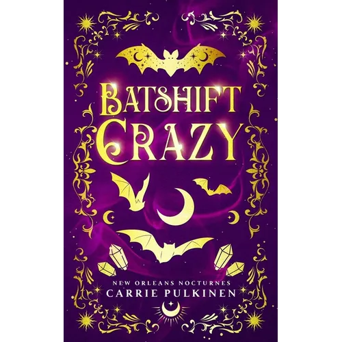 Batshift Crazy: A Frightfully Funny Paranormal Romantic Comedy - Paperback