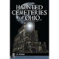 Haunted Cemeteries of Ohio - Paperback