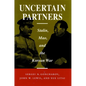 Uncertain Partners: Stalin, Mao, and the Korean War - Paperback