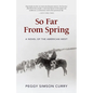 So Far from Spring - Hardcover
