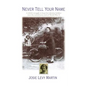Never Tell Your Name - Paperback