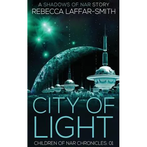 City of Light: Children of Nar Chronicles - Paperback