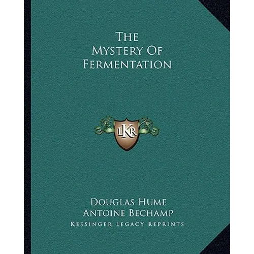 The Mystery Of Fermentation - Paperback