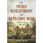 The French Revolutionary and Napoleonic Wars: Strategies for a World War - Hardcover