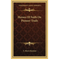Heroes of Faith on Pioneer Trails - Hardcover