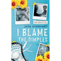 I Blame the Dimples - Paperback