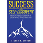 Success and Self-Discovery: An Entrepreneur's Memoir of Growth and Transformation - Paperback