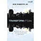 Transformation: Discipleship That Turns Lives, Churches, and the World Upside Down - Paperback