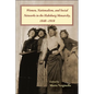 Women, Nationalism, and Social Networks in the Habsburg Monarchy, 1848-1918 - Hardcover