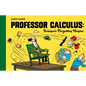 Professor Calculus: Science's Forgotten Genius - Hardcover