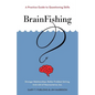 BrainFishing: A Practice Guide to Questioning Skills - Paperback