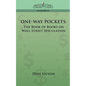 One-Way Pockets: The Book of Books on Wall Street Speculation - Paperback