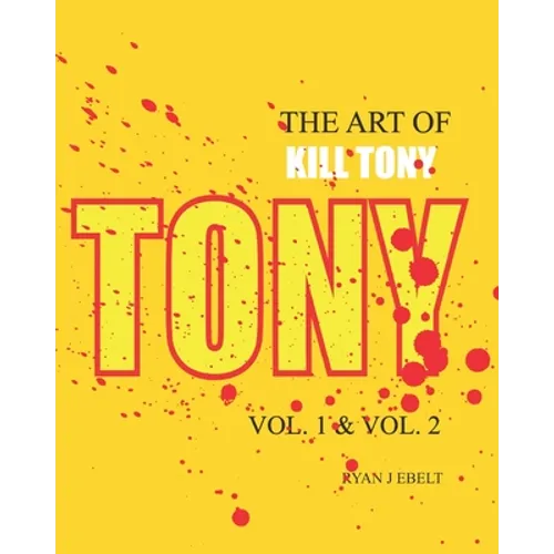 The Art of Kill Tony: Vol. 1 & Vol. 2 - Paperback