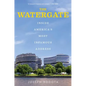 The Watergate: Inside America's Most Infamous Address - Paperback