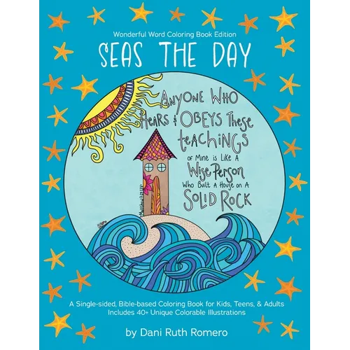 Seas the Day - Single-sided Bible-based Coloring Book with Scripture for Kids, Teens, and Adults, 40+ Unique Colorable Illustrations - Paperback