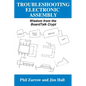 Troubleshooting Electronic Assembly: Wisdom from the BoardTalk Crypt - Hardcover