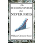 The Success System That Never Fails - Hardcover
