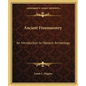 Ancient Freemasonry: An Introduction to Masonic Archeology - Paperback