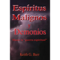 Espiritus Malignos y Demonios: Hacer la Guerra Espiritual - Paperback