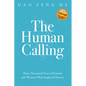 The Human Calling: Three Thousand Years of Eastern and Western Philosophical History - Paperback
