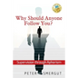 Why Should Anyone Follow You? Supervision through Aphorism - Paperback