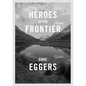 Heroes of the Frontier - Hardcover