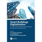 Smart Buildings Digitalization: Iot and Energy Efficient Smart Buildings Architecture and Applications - Paperback