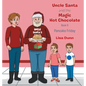 Uncle Santa and The Magic Hot Chocolate: Pancake Friday - Hardcover