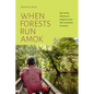 When Forests Run Amok: War and Its Afterlives in Indigenous and Afro-Colombian Territories - Hardcover