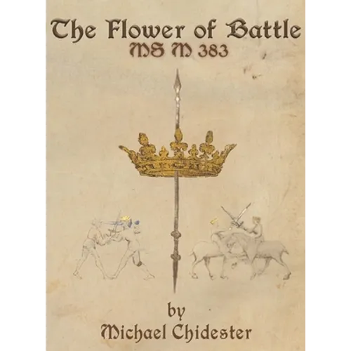 The Flower of Battle: MS M 383 - Hardcover