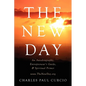 The New Day: An Autobiography, Entrepreneur's Guide, & Spiritual Primer - Paperback