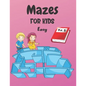 Mazes For Kids: Vol. 5 - From 4 years old - 200 Labyrinths With Solutions - Easy Level - Paperback