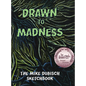 Drawn to Madness, The Mike Dubisch Sketchbook - Hardcover