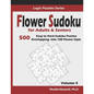 Flower Sudoku for Adults & Seniors: 500 Easy to Hard Sudoku Puzzles Overlapping into 100 Flower Style - Paperback