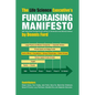 The Life Science Executive's Fundraising Manifesto: Best Practices for Identifying Capital in the Biotech and Medtech Arenas - Paperback