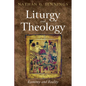 Liturgy and Theology: Economy and Reality - Hardcover