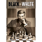 Black & White: The Rise and Fall of Bobby Fischer - Hardcover