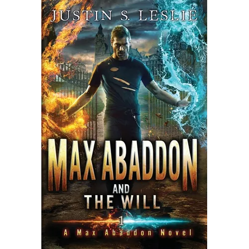 Max Abaddon and the Will: A Max Abaddon Novel - Paperback