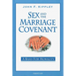 Sex and the Marriage Covenant: A Basis for Morality - Paperback