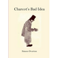 Charcot's Bad Idea - Paperback