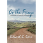 On the Fringe: Confessions of a Maverick Anthropologist - Paperback