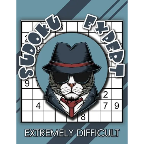 Sudoku Expert Extremely Difficult: Sudoku Diabolical, Hard Sudoku Books for Adults, Sudoku Gift Book, Sudoku Difficult Level, Gift for Math Geeks - Paperback