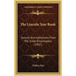 The Lincoln Year Book: Axioms And Aphorisms From The Great Emancipator (1907) - Hardcover