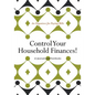 Control Your Household Finances! An Organizer for Paying Bills - Paperback