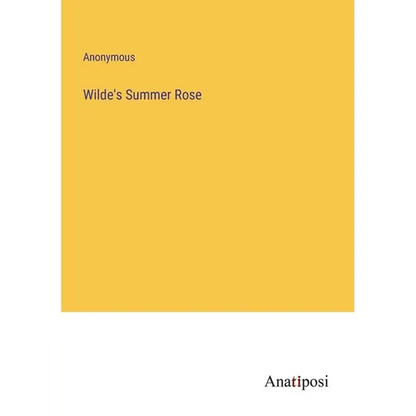Wilde's Summer Rose - Paperback
