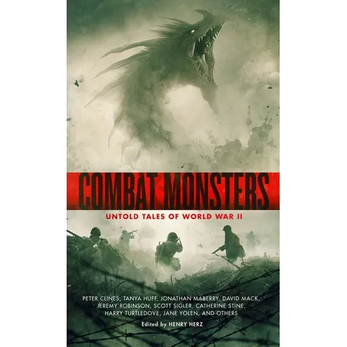 Combat Monsters: Untold Tales of World War II - Paperback
