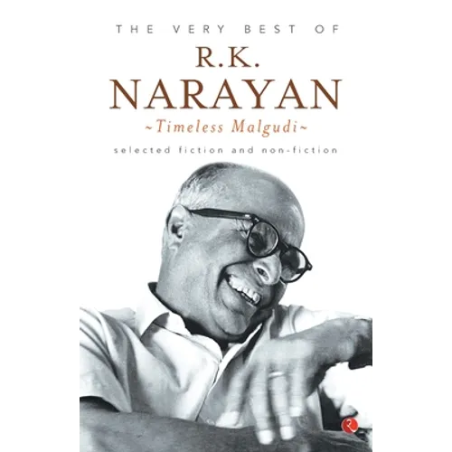 The Very Best of R.K. Narayan: Timeless Malgudi - Paperback