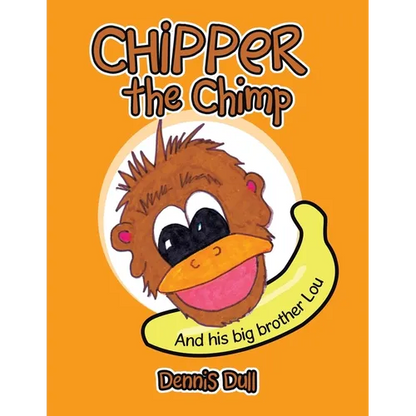 Chipper the Chimp: And His Big Brother Lou - Paperback